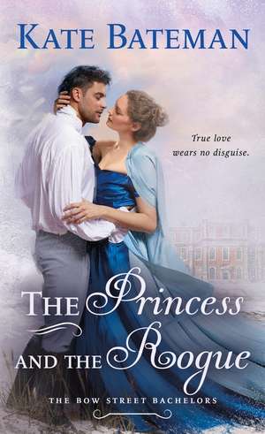 The Princess and the Rogue de Kate Bateman