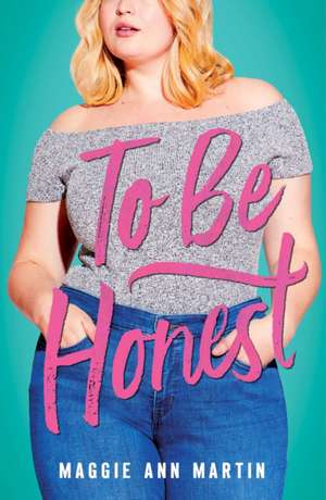 To Be Honest de Maggie Ann Martin