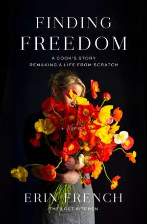 Finding Freedom de Erin French