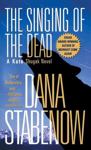 Singing of the Dead de Dana Stabenow