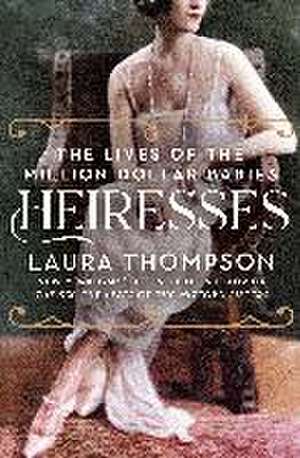 Heiresses de Laura Thompson