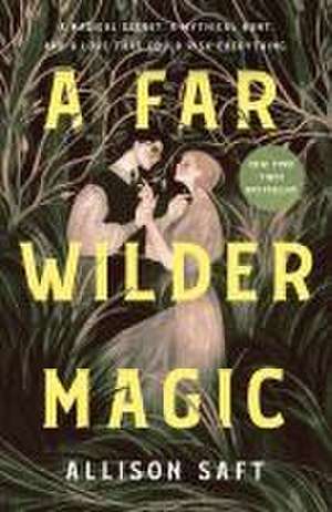 A Far Wilder Magic de Allison Saft