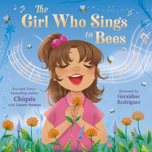 The Girl Who Sings to Bees de Chiquis