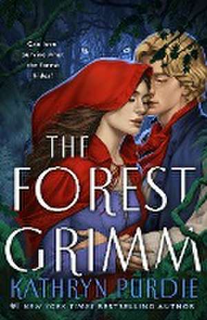 The Forest Grimm de Kathryn Purdie