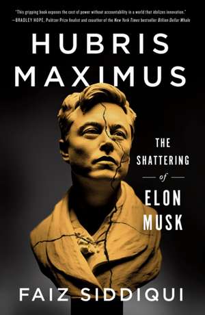 Hubris Maximus de Faiz Siddiqui