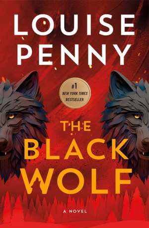 The Black Wolf de Louise Penny