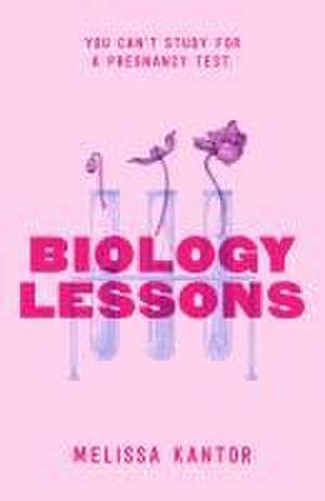 Biology Lessons de Melissa Kantor