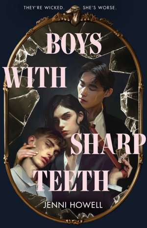 Boys with Sharp Teeth de Jenni Howell