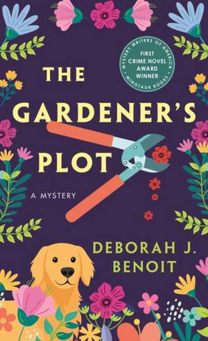 The Gardener's Plot de Deborah J Benoit