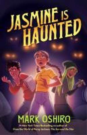 Jasmine Is Haunted de Mark Oshiro