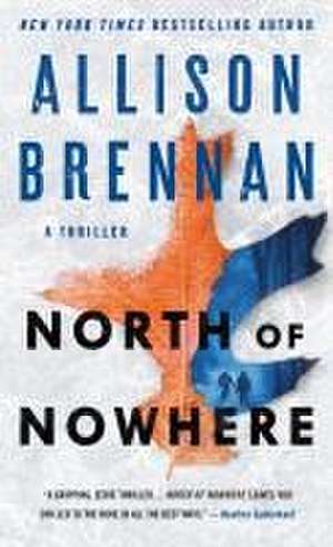 North of Nowhere de Allison Brennan