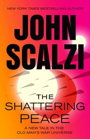Shattering Peace de John Scalzi