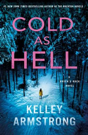 Cold as Hell de Kelley Armstrong