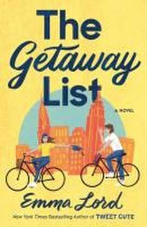 The Getaway List de Emma Lord