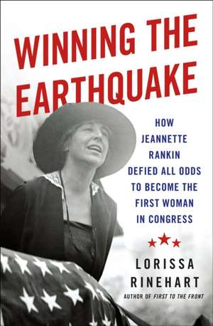 Winning the Earthquake de Lorissa Rinehart