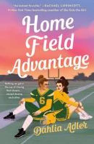 Home Field Advantage de Dahlia Adler