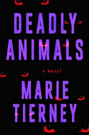 Deadly Animals de Marie Tierney