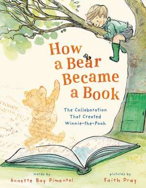 How a Bear Became a Book de Annette Bay Pimentel