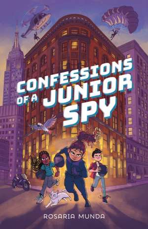 Confessions of a Junior Spy de Rosaria Munda