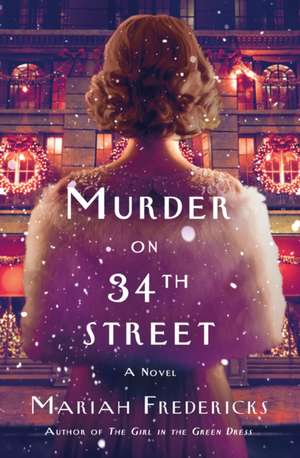 Murder on 34th Street de Mariah Fredericks