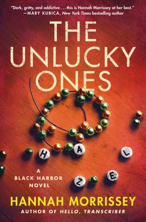 The Unlucky Ones de Hannah Morrissey