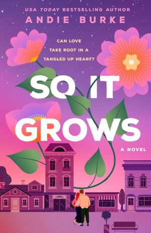 So It Grows de Andie Burke