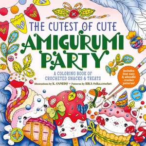 The Cutest of Cute Amigurumi Party de K. Camero