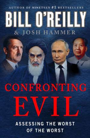 Confronting Evil de Bill O' Reilly