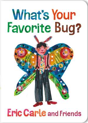 What's Your Favorite Bug? de Eric Carle