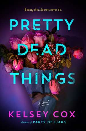 Pretty Dead Things de Kelsey Cox