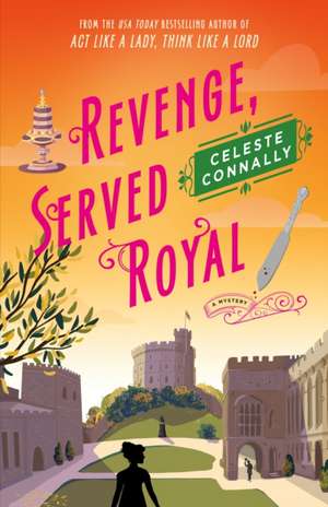 Revenge, Served Royal de Celeste Connally