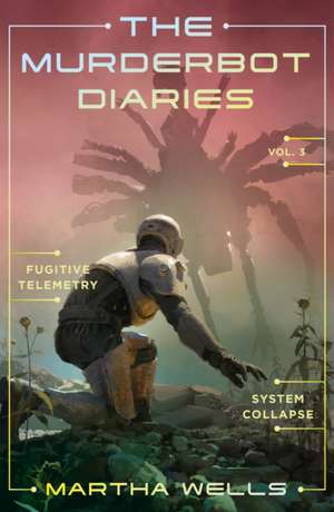 The Murderbot Diaries Vol. 3 de Martha Wells