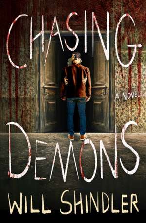 Chasing Demons de Will Shindler