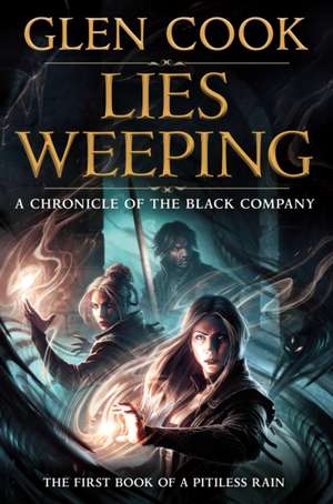 Lies Weeping de Glen Cook