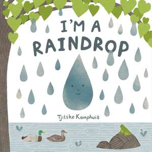 I'm a Raindrop de Tjitske Kamphuis