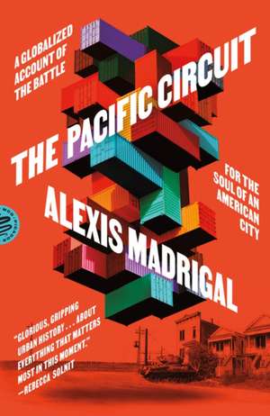 The Pacific Circuit de Alexis Madrigal