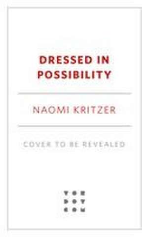 Dressed in Possibility de Naomi Kritzer