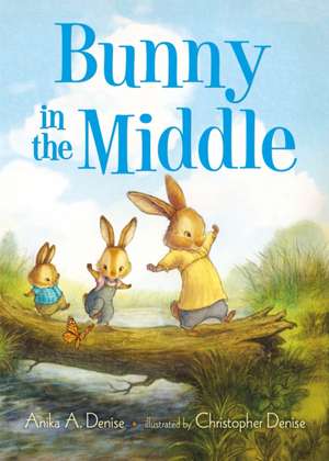 Bunny in the Middle de Anika A Denise