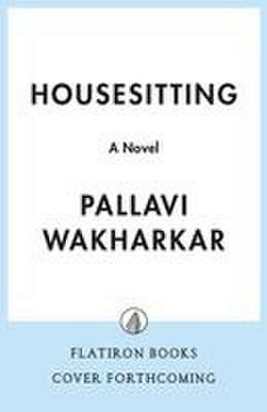 Housesitting de Pallavi Wakharkar