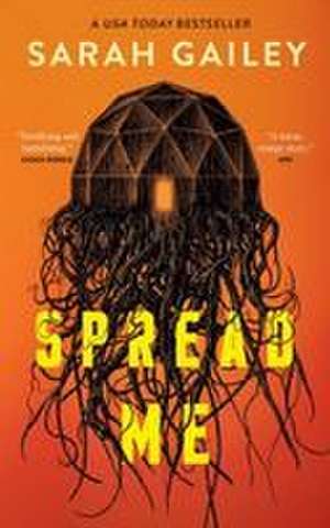 Spread Me de Sarah Gailey