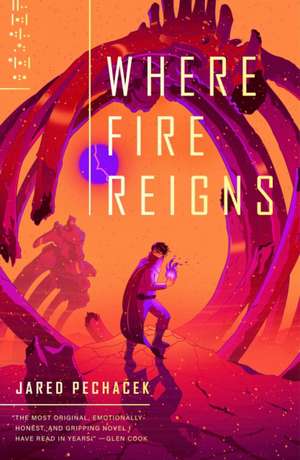 Where Fire Reigns de Pecha&