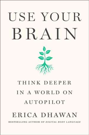 Use Your Brain de Erica Dhawan
