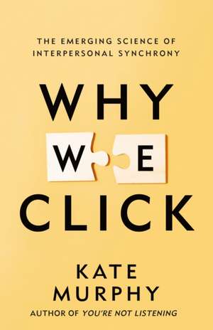 Why We Click de Kate Murphy