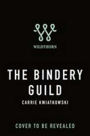 The Bindery Guild de Carrie Kwiatkowski