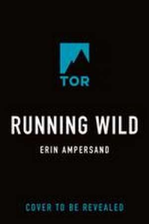 Running Wild de Erin Ampersand