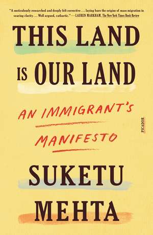 This Land Is Our Land de Suketu Mehta