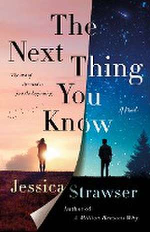 The Next Thing You Know de Jessica Strawser