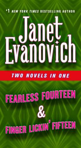 Fearless Fourteen & Finger Lickin' Fifteen de Janet Evanovich