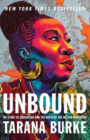 Unbound de Tarana Burke