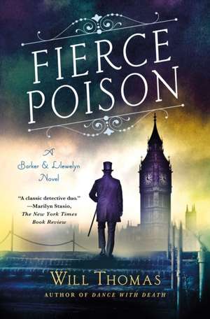 Fierce Poison: A Barker & Llewelyn Novel de Will Thomas